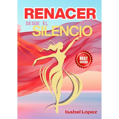 RENACER DESDE EL SILENCIO Audiolibro Por Isabel L&oacute;pez arte de portada