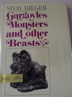 Gargoyles, monsters, and other beasts 0688400116 Book Cover
