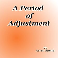 A Period of Adjustment Audiolibro Por Aaron Sapiro arte de portada