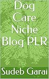  Dog Care Niche Blog PLR (English Edition)