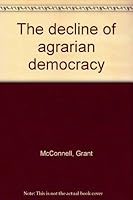 The decline of agrarian democracy B0007DWM2Y Book Cover