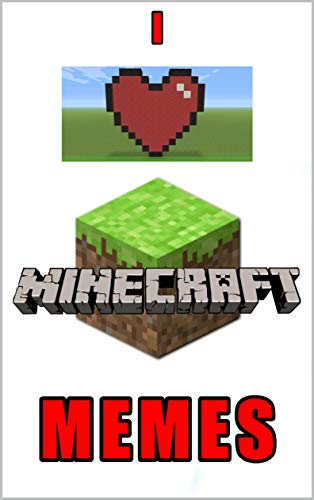 MINECRAFT MENES: Funny And AWESOME Collection Of Minecraft Jokes, Menes And Much More (Unofficial) (
