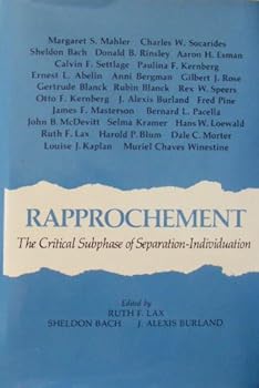 Hardcover Rapprochement: The Critical Subphase of Separation-Individuation Book