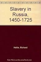 Slavery in Russia, 1450-1725 0226326470 Book Cover