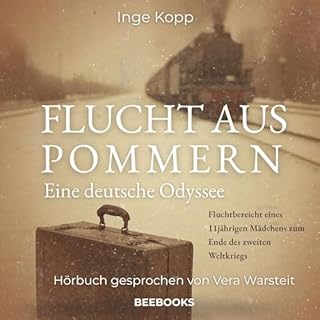 Flucht aus Pommern: Eine deutsche Odyssee Titelbild