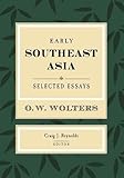 Early Southeast Asia: Selected Essays (Studies on Southeast Asia)