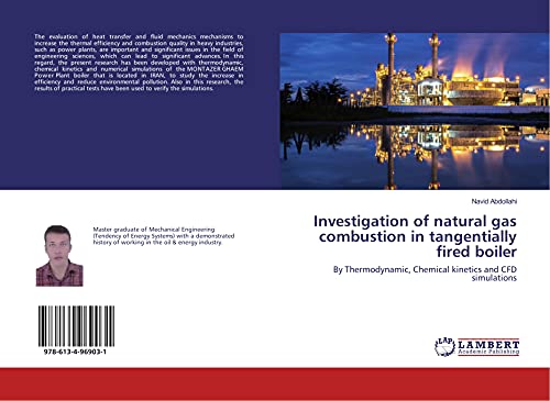 Investigation of natural gas combustion in tangentially fired boiler: By Thermodynamic, Chemical kinetics and CFD simulations