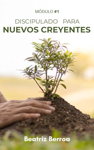 Discipulado para nuevos creyentes: Módulo #1