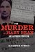 The Murder Of Mary Bean: And Other Stories (True Crime History)