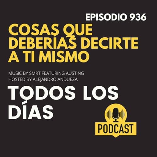 Estas son las cosas que deberías decirte a tí mismo todos los días!