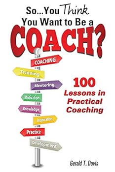 Paperback So...You Think You Want to Be a Coach? Book