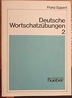 Deutsche Wortschatzübungen 2 3190012938 Book Cover