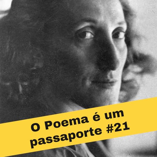 Episode 21: "Assento reservado aos idosos ou deficientes" - Nina Cassian
