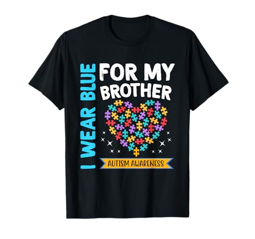 Heart I Wear Blue For My Brother - Mes de concientización sobre el autismo Camiseta