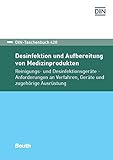  Desinfektion und Aufbereitung von Medizinprodukten: Reinigungs- und Desinfektionsgeräte Anforderungen an Verfahren, Geräte und zugehörige Ausrüstung (DIN-Taschenbuch)