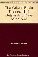 The Writer's Radio Theatre, 1941 Outstanding Plays of the Year B000T4BFQU Book Cover