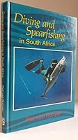 Diving and Spearfishing in South Africa 1868120635 Book Cover
