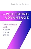 The Wellbeing Advantage: 7 transformative habits to thrive in work and life