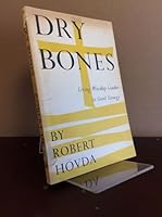 Dry bones; living worship guides to good liturgy, B0006C9NSW Book Cover