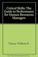 Critical Skills: The Guide to Performance for Human Resources Managers 0814459390 Book Cover