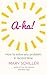 A-ha!: How to solve any problem in record time