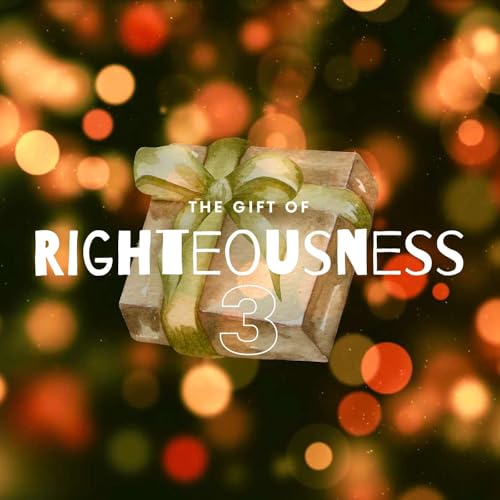 Couverture de The Gift of Righteousness Part 3