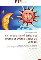 La Langue Wolof A(c)Crite Des 19a]me Et 20a]me Sia]cles Au Sa(c)Na(c)Gal 6131586721 Book Cover