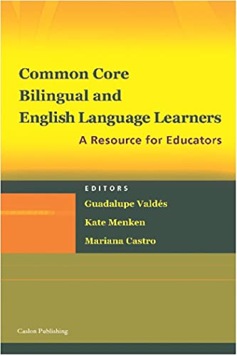 Common Core, Bilingual and English Language Learners: A Resource for Educators