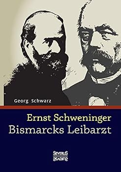 Paperback Ernst Schweninger: Bismarcks Leibarzt [German] Book