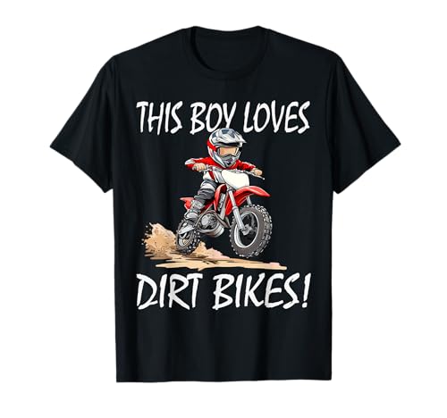 This boy loves dirt bikes, Kids Dirt Bike T-Shirt