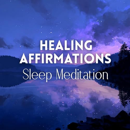 『Healing Affirmations Sleep Meditation』のカバーアート