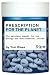 Prescription for the Planet: The Painless Remedy for Our Energy & Environmental Crises