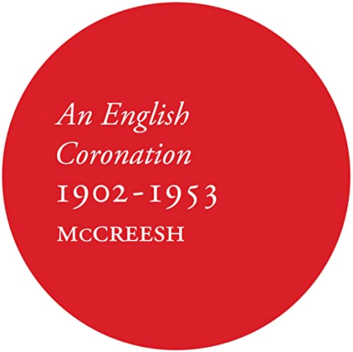 An English Coronation, 1902-1953