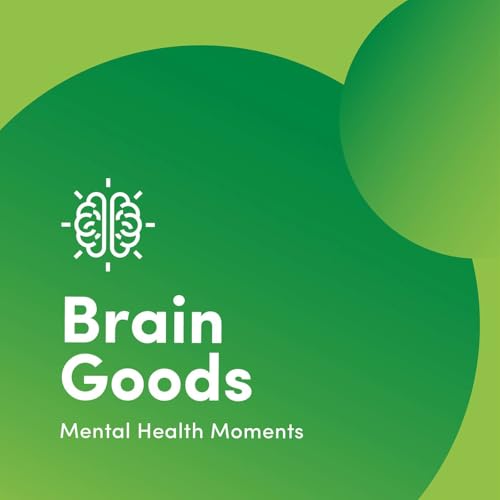 Brain Goods: Mental Health Moments cover art