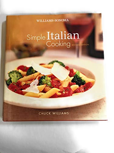 Simple Italian Cooking (Chuck Williams Collection) 1740895193 Book Cover