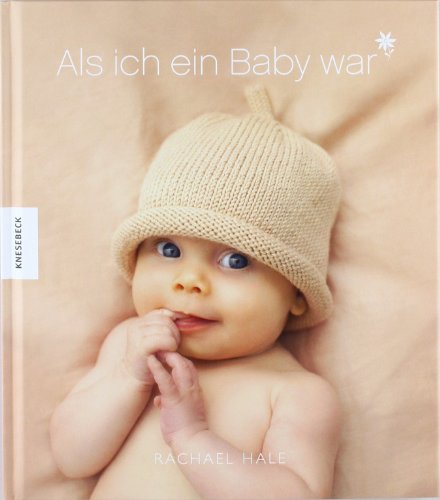 Preisvergleich Produktbild Als ich ein Baby war (Mädchen): Meine ersten fünf Lebensjahre