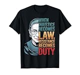 Photo Gallery citazione rbg quando l ingiustizia diventa legge la resistenza diventa dovere maglietta Photo Gallery citazione rbg quando l ingiustizia diventa legge la resistenza diventa dovere maglietta