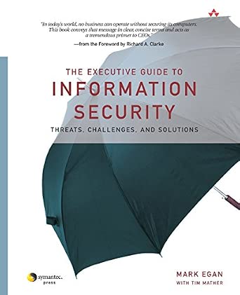 The Executive Guide to Information Security: Threats, Challenges, and Solutions-Wow! eBook