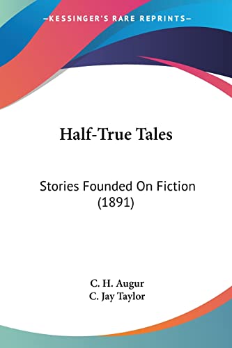 Half-True Tales: Stories Founded On Fiction (1891)