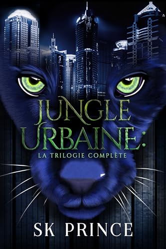 Jungle Urbaine: la trilogie complète