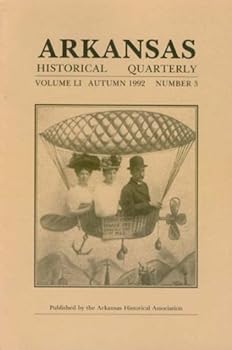 Paperback Arkansas Historical Quarterly - Autumn 1992 (Volume LI Number 3) Book