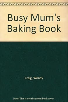 Hardcover Busy Mum's Baking Book