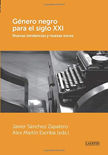 Portada de GENERO NEGRO PARA EL SIGLO XXI. Nuevas tendencias y nuevas voces