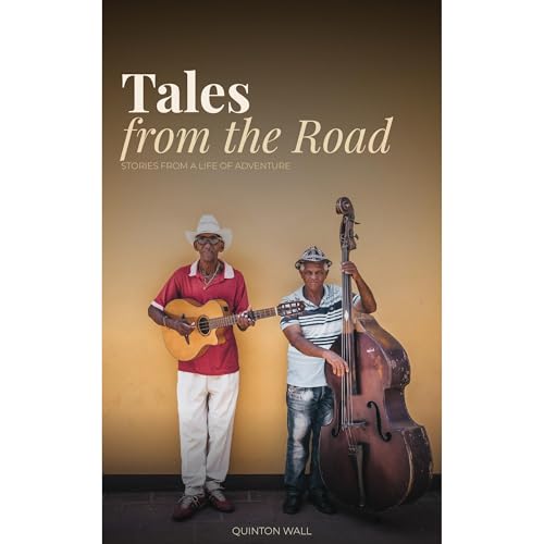 Tales from the Road Audiobook By Quinton Wall cover art