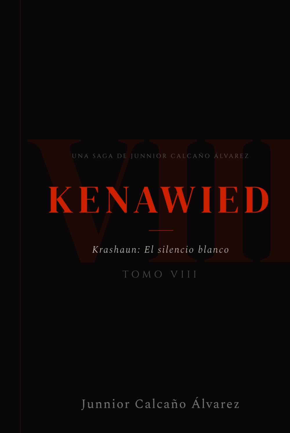 KENAWIED: Krashaun y El silencio blanco (Tomo 8) (KENAWIED: La Luz Que Oscurece)