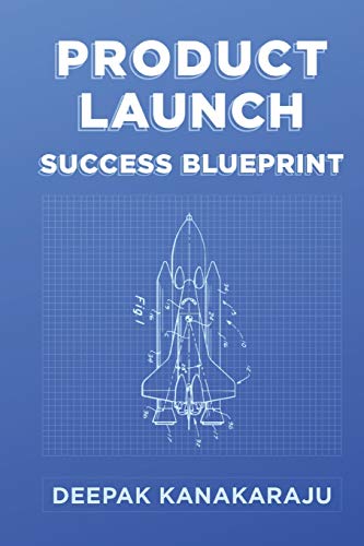Product Launch Success Blueprint: How To Create & Launch Your First Product In 5 Simple Steps