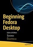 Beginning Fedora Desktop: Fedora 28 Edition