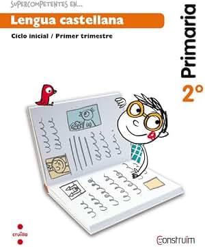 Supercompetents en... Lengua castellana. 2 Primaria, 2 Trimestre. Construïm. Cuaderno - 9788466137867