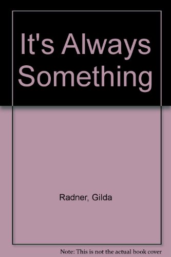 It's Always Something 0606044396 Book Cover