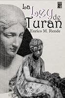La Ley de Turan : El Amor Puede Ser Eterno 1521435383 Book Cover